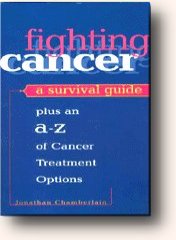 Jonathan Chamberlain's book, Fighting Cancer: A Survival Guide.